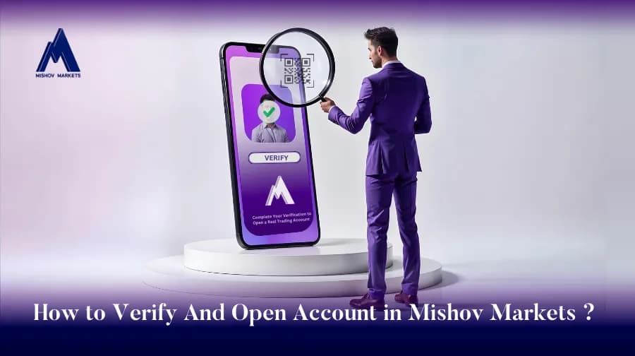 How to Verify and Open Account in Mishov Markets