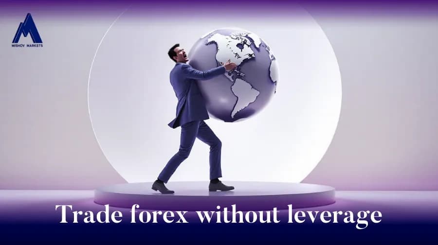 Trade Forex Without Leverage