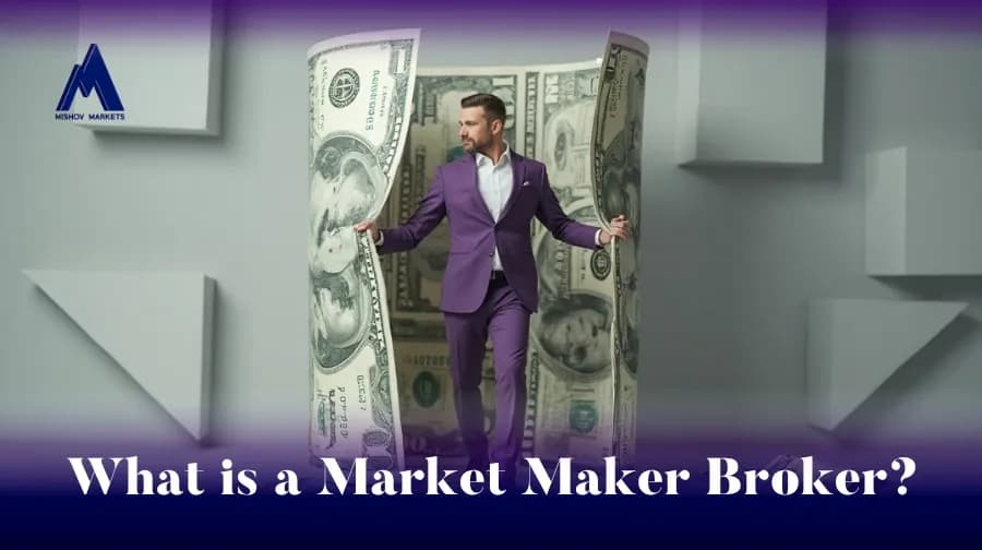 What is a Market Maker Broker
