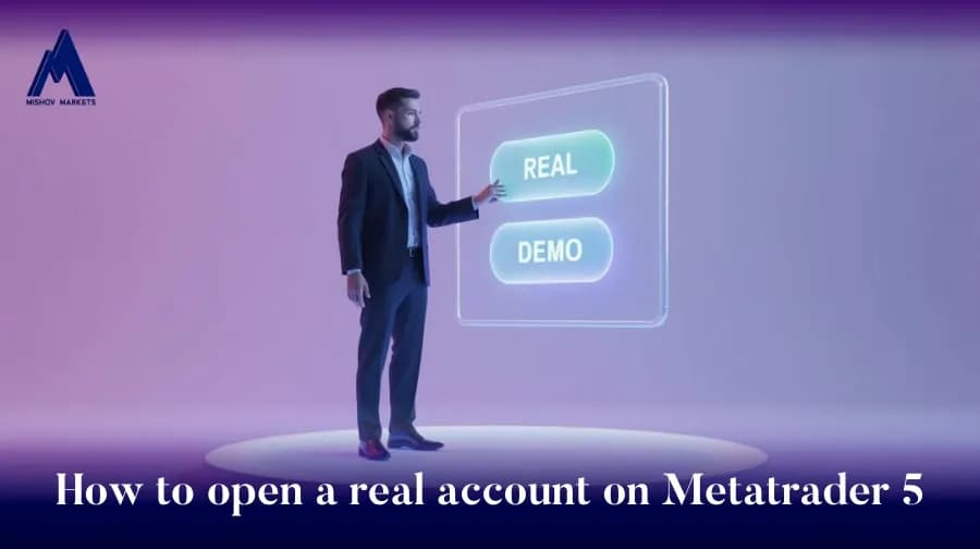 How to Open a Real Account on MetaTrader 5